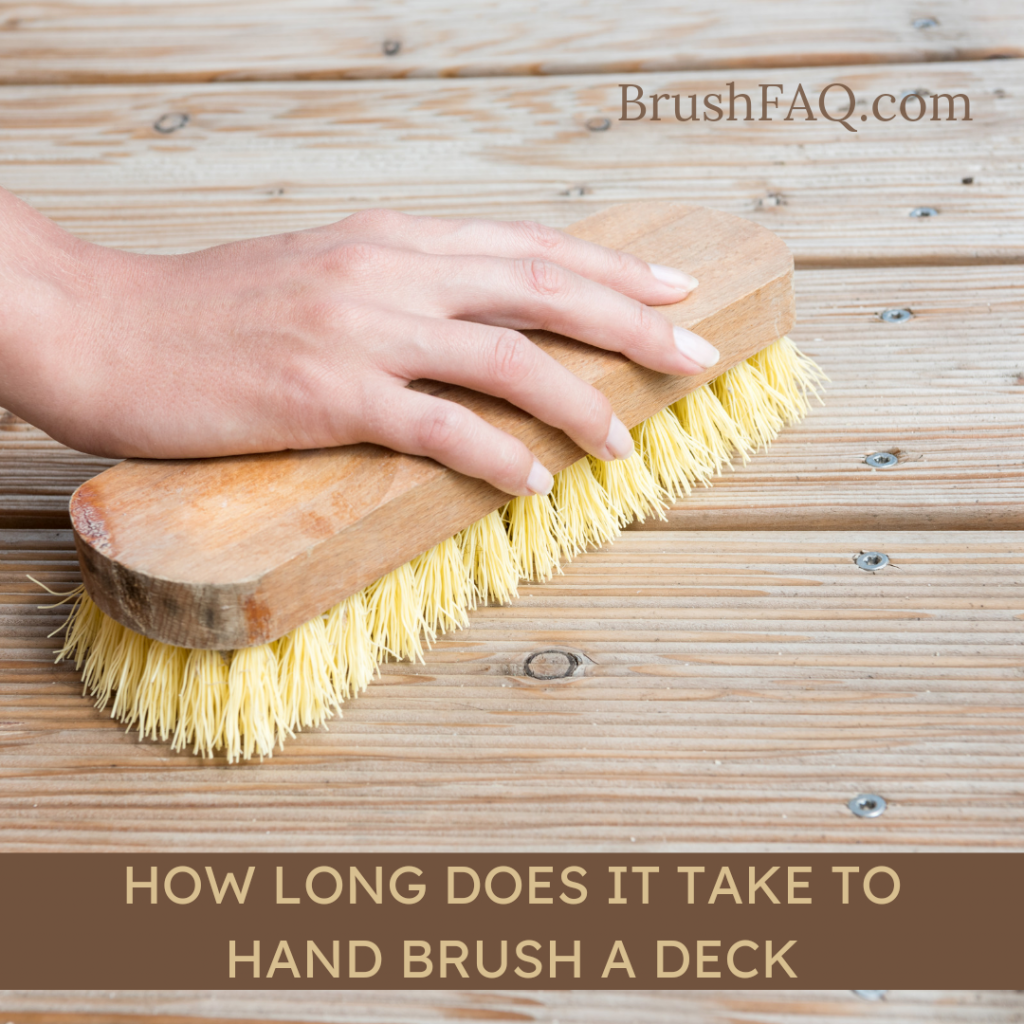 How Long Does It Take to Hand Brush a Deck?
