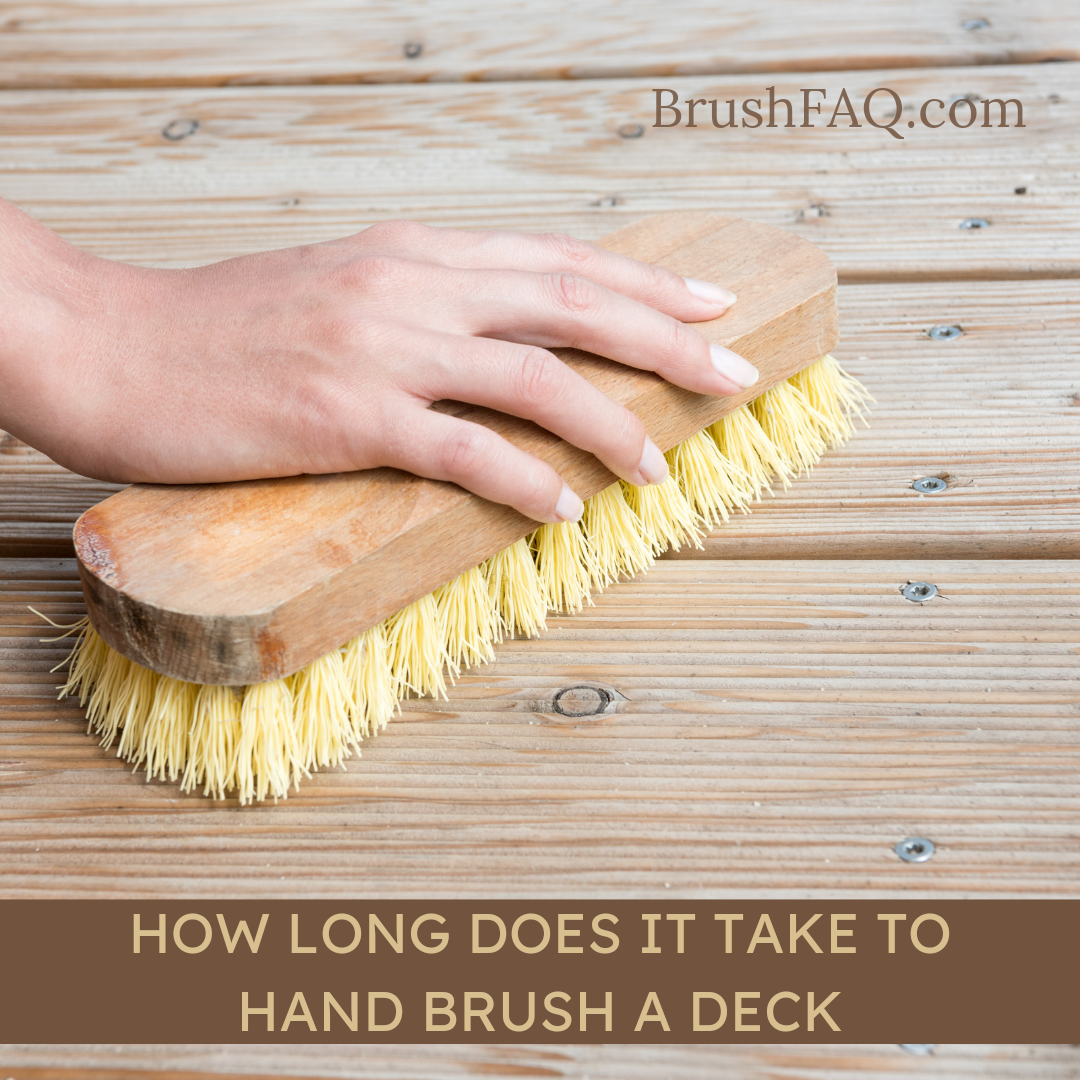 How Long Does It Take to Hand Brush a Deck?