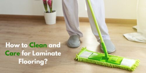 How to Clean and Care for Laminate Flooring?